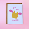 Bye Bye Binders Card