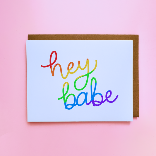 Hey Babe Rainbow Card